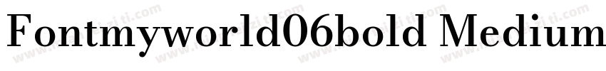 Fontmyworld06bold Medium字体转换